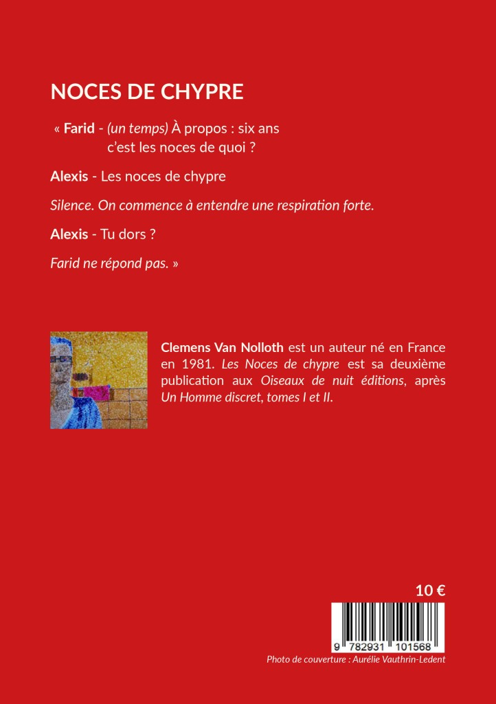 Les oiseaux de nuit éditions. Pièce de théâtre belge Noces de Chypre Clemens Van Nolloth, couverture 4.